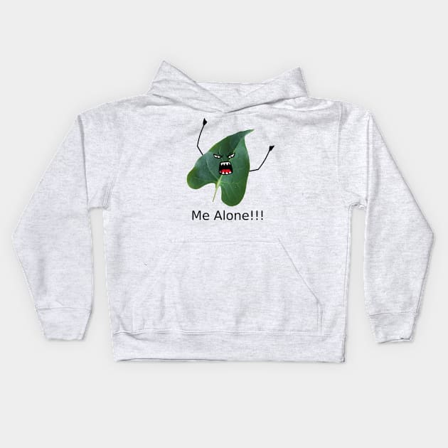 Leave me Alone (Leaf me alone) Kids Hoodie by CarolineArts